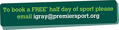 To book a free half day of sport please email igray@premiersport.org