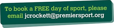 To book a FREE day of sport, email jcrockett@premiersport.org